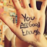 If You Think You are Not Good Enough